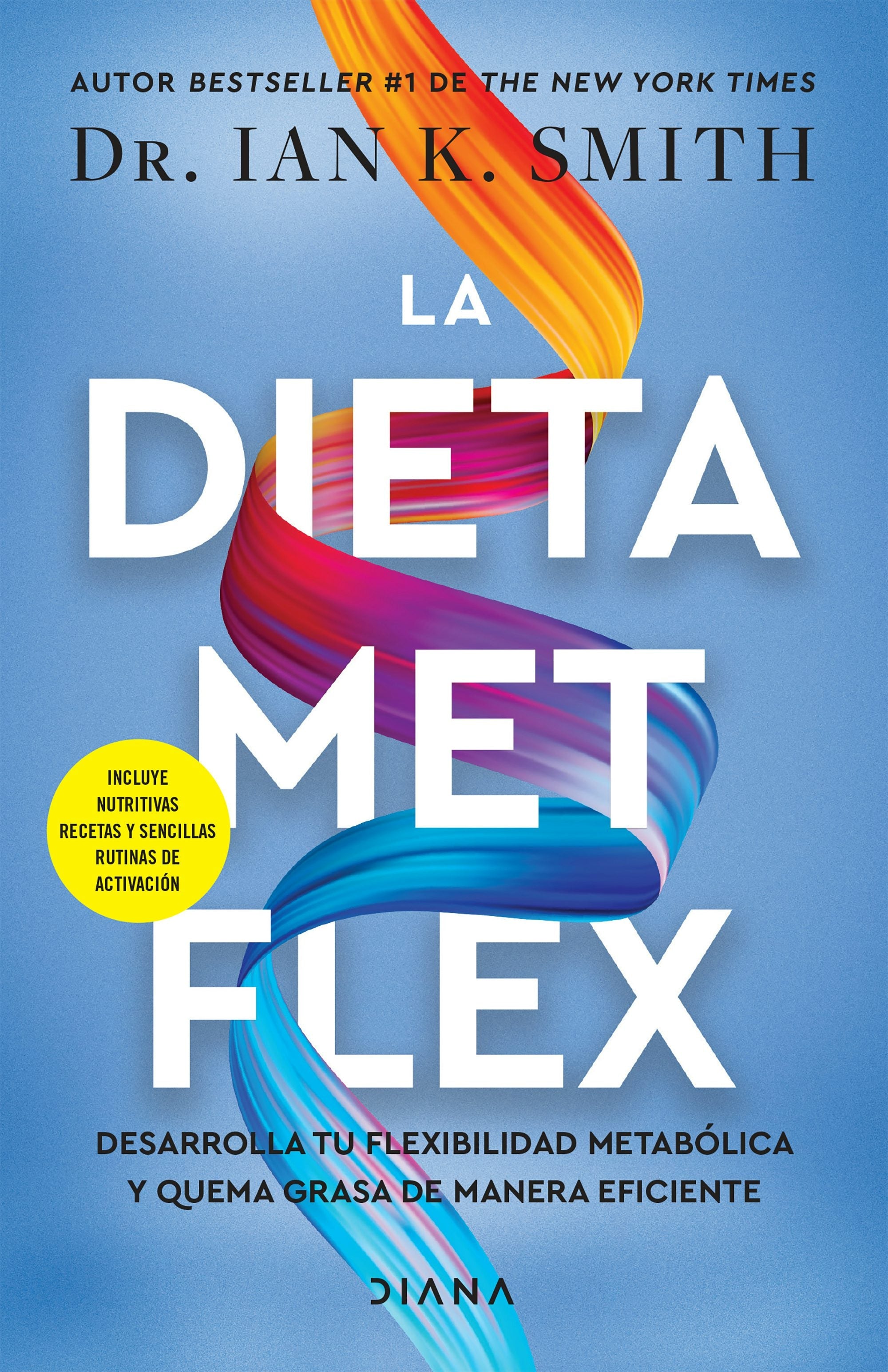 Book cover image for La dieta Met Flex: La revolución metabólica / The Met Flex Diet ISBN: 9786073923729